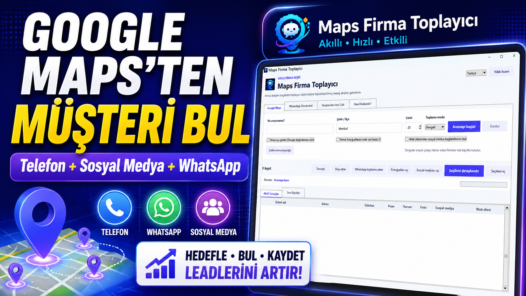 Maps Firma Toplayıcı yazılım arayüzü; firma, telefon, WhatsApp ve sosyal medya bilgileri toplama özellikleri